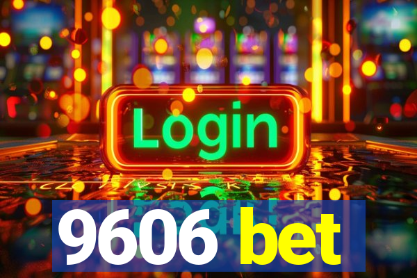 9606 bet